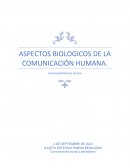 ASPECTOS BIOLOGICOS DE LA COMUNICACIÓN HUMANA