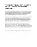 NOS ESTAN MATANDO , EL GRITO DE LOS LIDERES SOCIALES EN COLOMBIA