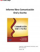 Informe comunicación oral y escrita cap 1