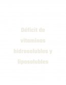 Déficit de vitaminas hidrosolubles y liposolubles