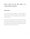 Ensayo: causas que han dado origen a los cambios históricos de México