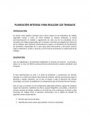 PLANEACIÓN INTEGRAL PARA REALIZAR LOS TRABAJOS