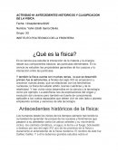 ACTIVIDAD #1 ANTECEDENTES HISTORICOS Y CLASIFICACION DE LA FISICA