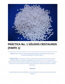 PRÁCTICA No. 1 SÓLIDOS CRISTALINOS