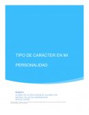 TIPO DE CARÁCTER EN MI PERSONALIDAD
