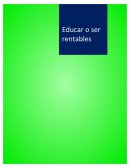 Educar o ser rentables