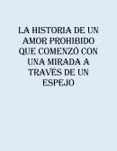 La historia de un amor prohibido que comenzó con una mirada a través de un espejo