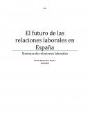 El futuro de las relaciones laborales en España