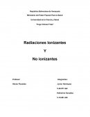 Radiaciones Ionizantes Y No ionizantes