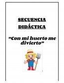 SECUENCIA DIDÁCTICA “Con mi huerto me divierto”