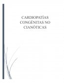 CARDIOPATÍAS CONGÉNITAS NO CIANÓTICAS