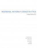 Historia, contepto de ingeniería y ética profesional