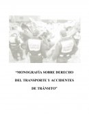“MONOGRAFÍA SOBRE DERECHO DEL TRANSPORTE Y ACCIDENTES DE TRÁNSITO”