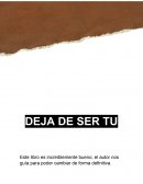 DEJA DE SER TU