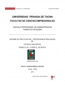 INFORME DE PRACTICAS PRE – PROFESIONALES REALIZADAS EN : HOTELES CASA MOCHE