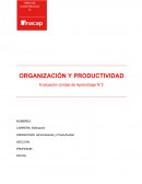 ORGANIZACIÓN Y PRODUCTIVIDAD .Evaluación Unidad de Aprendizaje N°2
