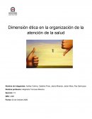 Dimensión ética en la organización de la atención de la salud