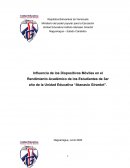 Influencia de los Dispositivos Móviles en el Rendimiento Académico de los Estudiantes de 3er año de la Unidad Educativa “Atanasio Girardot”