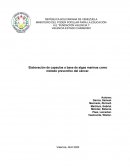 Elaboración de capsulas a base de algas marinas como método preventivo del cáncer