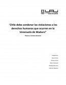 Chile debe condenar las violaciones a los derechos humanos que ocurren en la Venezuela de Maduro