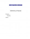 Investigación de mercado. Cafetería La Francesa