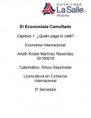 El Economista Camuflado Capitulo 1: ¿Quién paga tu café?
