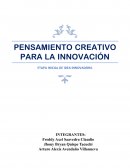 PENSAMIENTO CREATIVO PARA LA INNOVACIÓN ETAPA INICIAL DE IDEA INNOVADORA