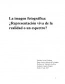La imagen fotográfica: ¿Representación viva de la realidad o un espectro?