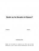 Quién se ha llevado mi Queso?