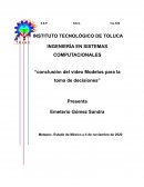Conclusión del video “Modelo para la Toma de Decisiones”