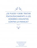 ¿Se puede y debe tratar psicológicamente a los hombres violentos contra la pareja?