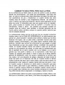 CAMBIAR TE DUELE PERO, PERO VALE LA PENA