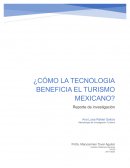 ¿CÓMO LA TECNOLOGIA BENEFICIA EL TURISMO MEXICANO?
