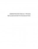 Administración Pública y Privada reflejada en institutos educativos