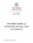 INFORME SOBRE LA SITUACIÓN ACTUAL CON EL COVID-19
