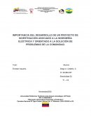 IMPORTANCIA DEL DESARROLLO DE UN PROYECTO DE INVESTIGACIÓN ASOCIADO A LA INGENIERÍA ELÉCTRICA Y ORIENTADO A LA SOLUCIÓN DE PROBLEMAS DE LA COMUNIDAD