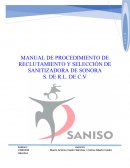MANUAL DE PROCEDIMIENTO DE RECLUTAMIENTO Y SELECCIÓN DE SANITIZADORA DE SONORA S. DE R.L. DE C.V