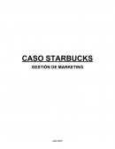CASO STARBUCKS. GESTIÓN DE MARKETING