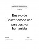 Ensayo de bolivar desde una perspectiva humanística