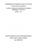 “La ONU su estructura institucional, fortalezas y debilidades; de frente al COVID – 19”