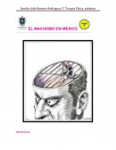 EL MACHISMO EN MEXICO