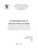 Planificación, ejecución y dirección de actividades donde se pongan a manifiesto hábitos, aptitudes, actitudes y destrezas