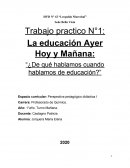 Trabajo practico N°1: La educación Ayer Hoy y Mañan