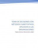 Toma de Decisiones con Métodos Cuantitativos Aplicados a las Organizaciones| Junio del 2020