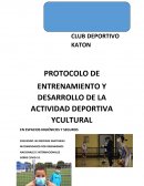PROTOCOLO DE ENTRENAMIENTO Y DESARROLLO DE LA ACTIVIDAD DEPORTIVA Y CULTURAL