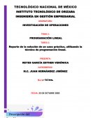 Reporte de la solución de un caso práctico, utilizando la técnica de programación lineal