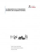 La educación es un mecanismo evolutivo de la especie humana