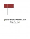 COMO TENER UNA MENTALIDAD TRIUNFADORA