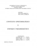 CONTEXTO EPISTEMOLÓGICO Y ENFOQUE PARADIGMÁTICO