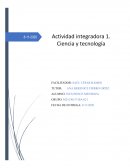 Actividad integradora . Ciencia y tecnología